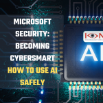 Microsoft Security - Becoming Cybersmart - How to Use AI Safely