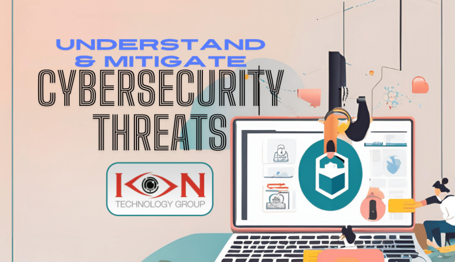 Understanding and Mitigating Cybersecurity Threats